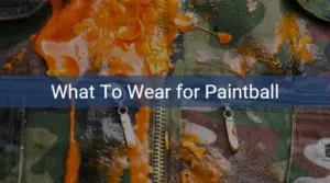 what to wear for paintball